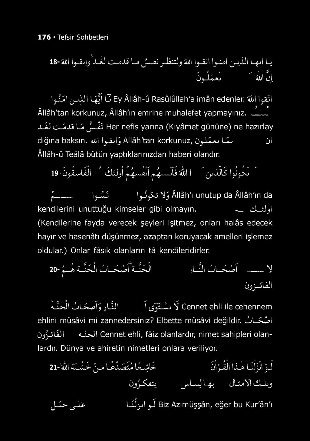 176 Tefsir Sohbetleri <- 18- İMİ Ij _2jIj J_jÜ CU-«l l a jj-d i j k'..'ij İ İ IJ >I Ij-laI j-j jji L^jj l-j ^ s s s ) ^ İ)j L>..xj İ)I j I j i i l j-jjji 1 $ Ü Ey Âllâh-û Rasûlûllah'a imân edenler.