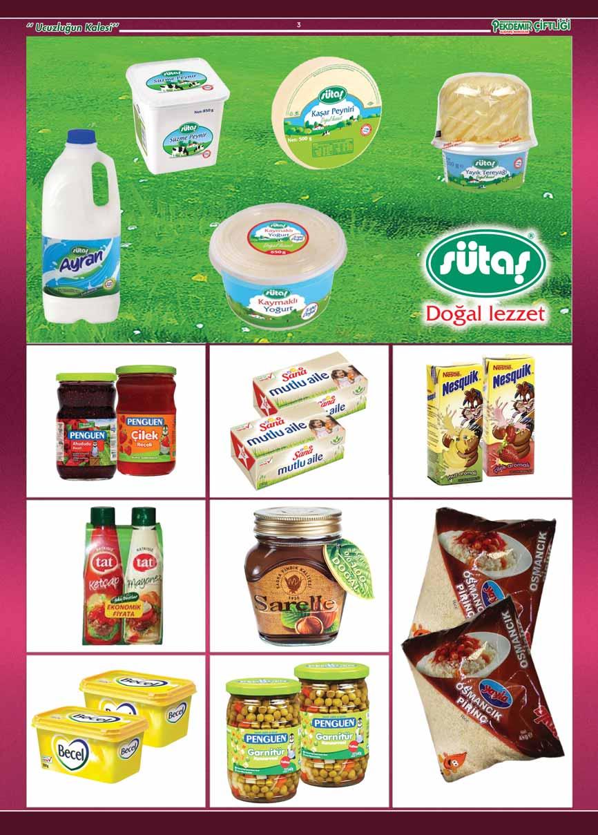 Ayran 2 lt. Süzme Beyaz Peynir 850 gr. %22 Yo urt 1000 gr. RAF FİYATI 11,90 9,75 Taze Kaflar RAF FİYATI 9,90 Tereya RAF FİYATI 9,90 Penguen Reçel 800 gr. RAF FİYATI 4,45 Sana Mutlu Aile Paket 250 gr.