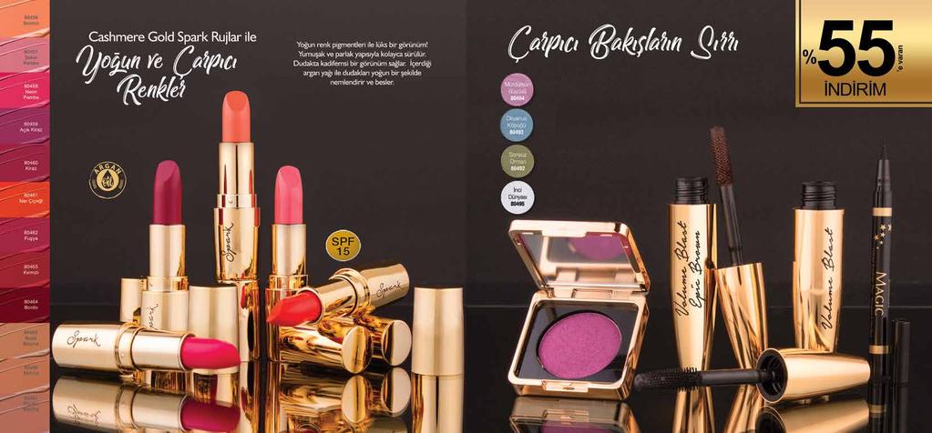 Kahverengi Siyah CASHMERE GOLD Spark Lipstick Ruj- 4,5 g 39,00 19,49 CASHMERE GOLD Gleam Eyeshadow Tekli Far 3,5 g 45,00 19,99 CASHMERE GOLD Volume Blast Mascara Epic