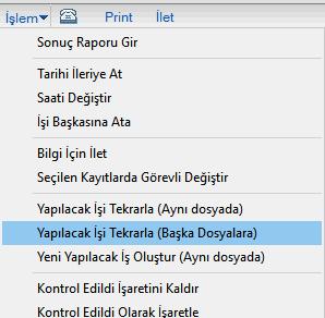 3. Dosyalar listesinde aynı iş atanacak tüm dosyalar seçilir. Seçilen tüm dosyalara aynı iş atanır. Seçilen dosyalarda işin kime atanacağı kopyalanan işteki görevliye göre belirlenir.