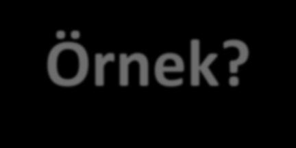 Örnek?