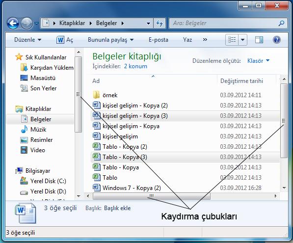 1.2.3.12. Kaydırma Çubukları Kaydırma Çubukları, pencere içerisine sığmayan simgeleri görebilmek ve onlar üzerinde işlem yapabilmek için, Windows 7 tarafından oluşturulan yardımcı araçlardır.