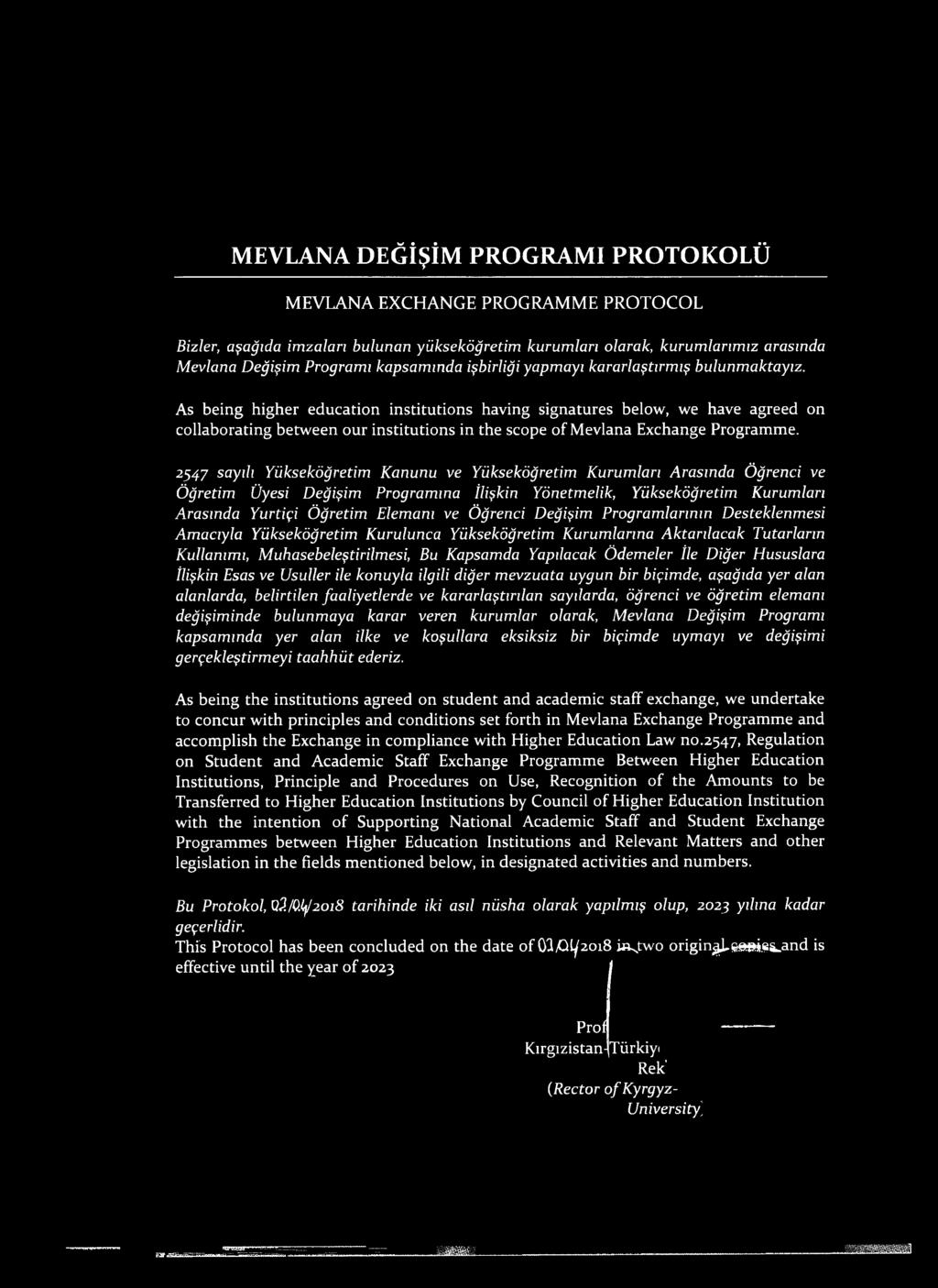 s being higher education institutions having signatures below, we have agreed on collaborating between our institutions in the scope of Mevlana Exchange Programme.