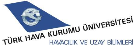 FLIGHT TRAINING DEPARTMENT UNDERGRADUATE CURRICULUM FIRST SEMESTER Name in Turkish Name in English T. Credit A.