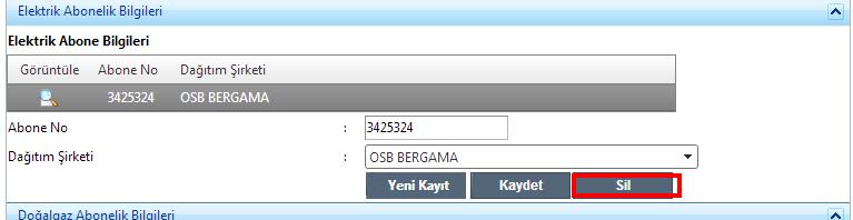 Sayfa : 12/36 Firmayı üste bulunan listeden seçip, Şekil 19 da gösterilen Sil butonuna basarak elektrik abone bilgilerini silebilirsiniz. Şekil 19 Elektrik Abone Bilgileri Sil Ekranı 2.5.2.4 Doğalgaz Abonelik Bilgileri Firma kendine uygun bir şekilde Şekil 20 deki alanları doldurarak doğalgaz abonelik bilgileri Kaydet butonuna tıklayarak işlemini tamamlayabilir.