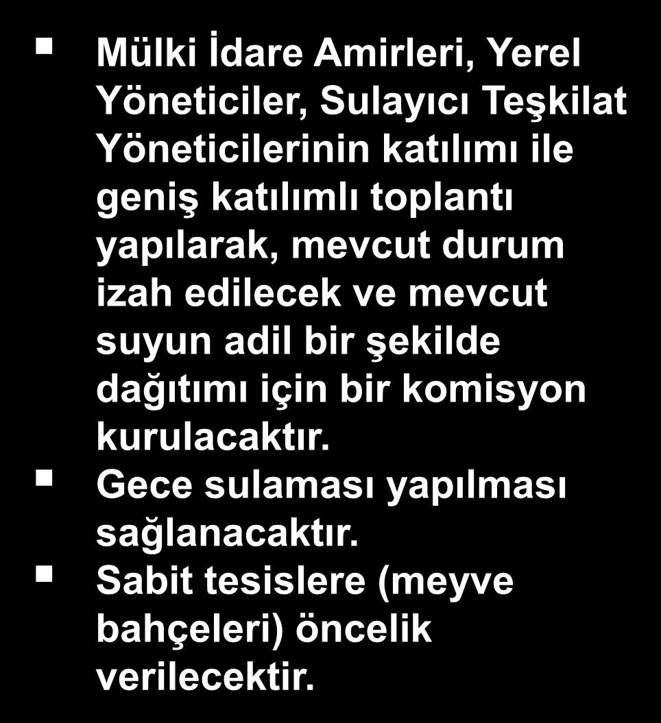 KURAKLIK YÖNETİMİ ÇALIŞMALARI Mülki İdare Amirleri, Yerel Yöneticiler, Sulayıcı