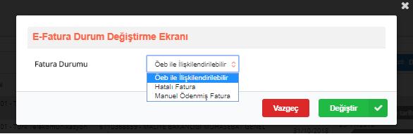 Fatura seçiminden sonra butonu tıklanarak yönlendirme işlemi iptal edilebilir.