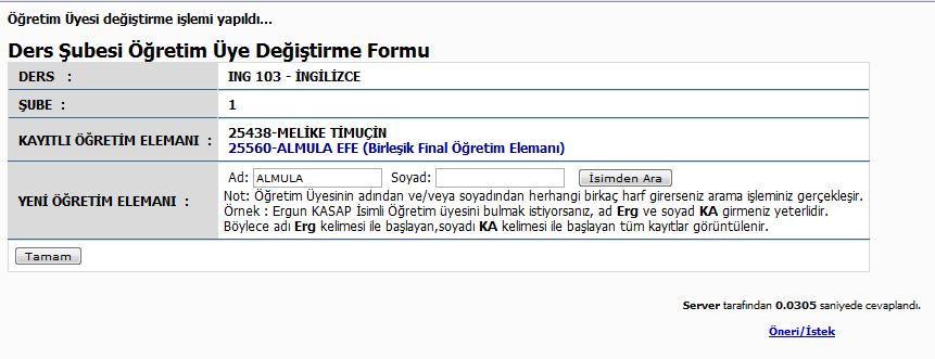 Atama işlemi kayıt edildikten sonra aşağıda görüldüğü gibi Kayıtlı Öğretim Elemanı satırında atadığınız