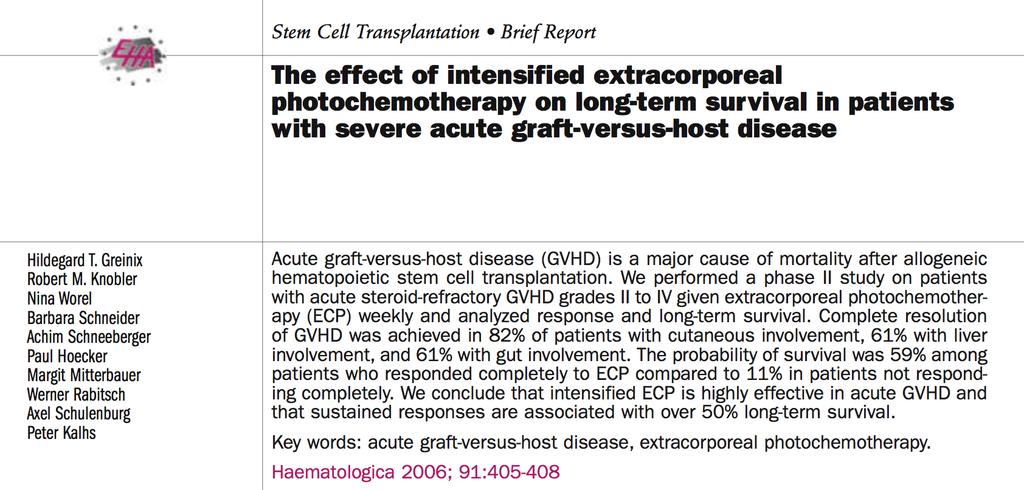 Posttransplant Akut GvHD gelişen, steroid refrakter 59 hasta ECP 21 hasta için; Klinik yanıt alınana kadar 1-2 haftada bir 2 ardışık gün, takiben maksimal yanıta kadar 2-4 haftada bir 2 ardışık gün,