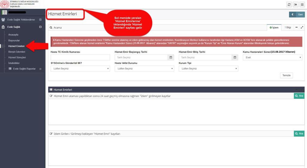 Sol menüde yer alan Hizmet Emirleri tıklanır ve Hizmet Emirleri sayfası gelir.