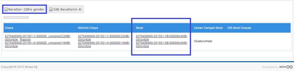 SAYFA 15 / 17 ONAY Zeki DOKUZCAN 9. Berat oluşturma işlemi için ekte belirtilen Beratları Gibe GÖNDER butonu kullanılır.