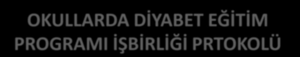 OKULLARDA DİYABET EĞİTİM PROGRAMI İŞBİRLİĞİ PRTOKOLÜ Yılı 2015-2016 2016-2017 2017-2018 Öğrenci Sayısı Öğretmen/İdar eci/memur Sayısı