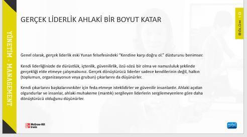 Bu tarz liderlere rekabetin ve değişimin yoğun olduğu sektörlerde daha çok ihtiyaç duyulmaktadır.