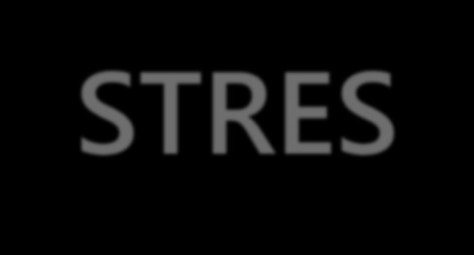 Stres Nedir? STRES TDK nda stres: Ameliyat şoku, travma, soğuk, heyecan vb.