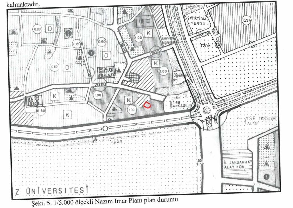 10710 ada 5 parsel, 1/5000 ölçekli Nazıra İmar Planında "Meskun Konut Alanı lejantında kalmaktadır 1,*. 1... j Kİ VE7İSTİRM V YURDU AMKASI İL JANDARMA ALAY KOM ; CİN I VERS İTESİ ; Şekil 5. 1/5.000 ölçekli Nazım İmar Planı plan durumu 5.