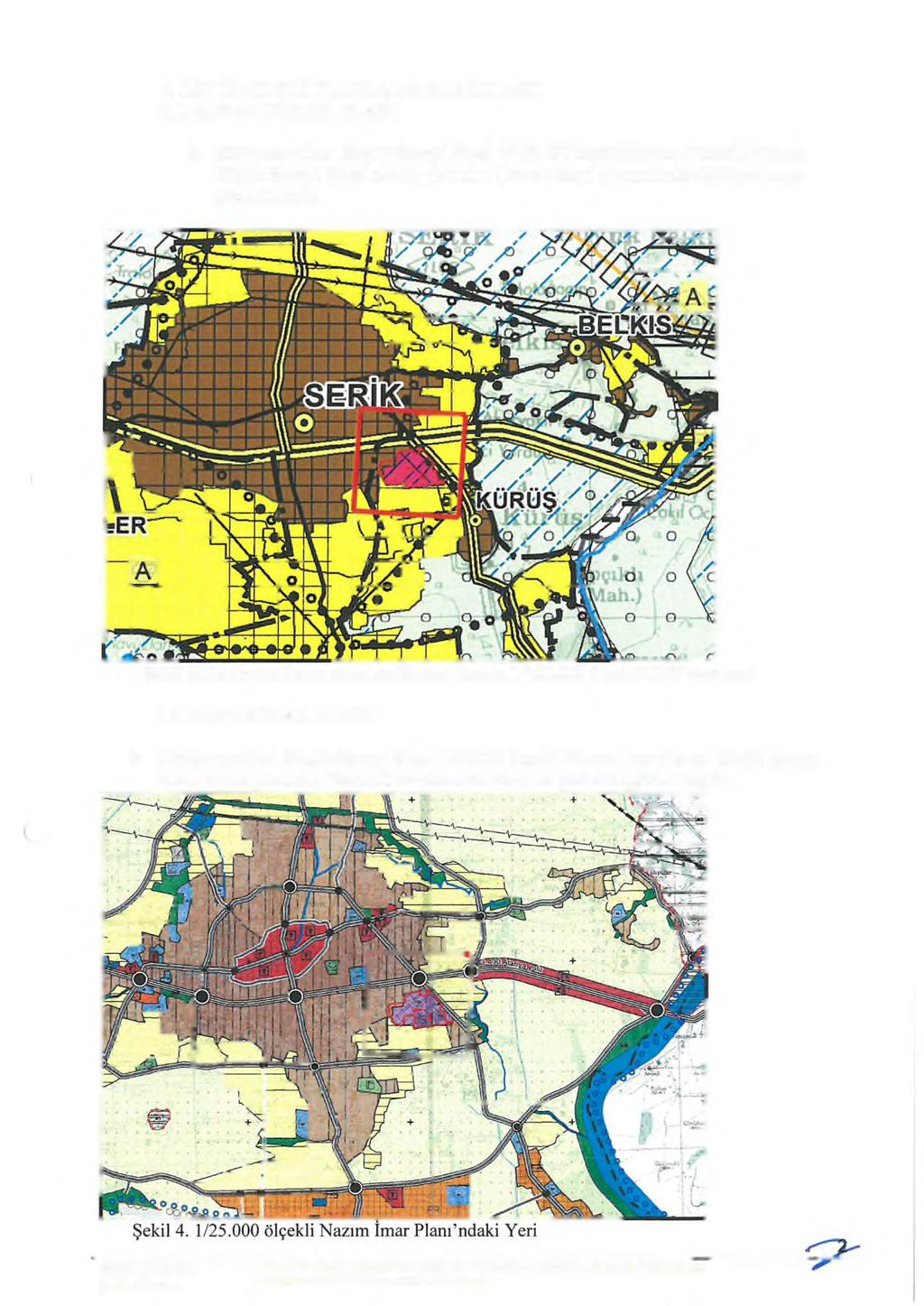 4. ÜST ÖLÇEKLİ PLANLAMA KARARLARI 4.1. ÇEVRE DÜZENİ PLANI > Kürüş mahallesi Küçük Sanayi Sitesi 1/100.