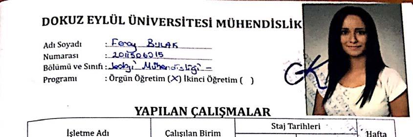 Staj Defteri nin ilk sayfasında, yetkili Jeoloji Mühendisi nin * Adı Soyadı, * imzası, * Jeoloji Mühendisleri Odası