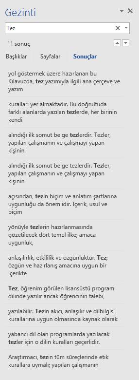 Metin işlemleri 1-Metin içinde bir kelime aranacaksa «Ctrl» + «F» tuşları kullanılarak ekranın sağında çıkan Gezinti