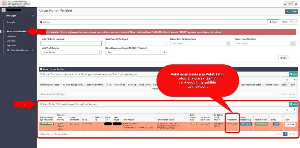 Şekil 20 Aynı şekilde vefat eden hastaların kontrolü açısından sol menüde yer alan alınan hizmet emirleri ekranında bulunan Hizmet emri ataması yapıldıktan