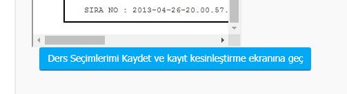 6. Ön Kayıt Kesinleştirme: Ders seçimi yapma, ücret yatırma ve sisteme dekont yükleme işlemlerinden sonra Ders Seçimlerini Kaydet ve kayıt