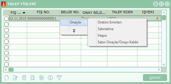 Masraf Merkezi: Talep fişi satırına ait işlemin ilgili olduğu masraf merkezidir. Tanımlı masraf merkezleri listelenir ve seçim ya da yeni tanım yapılabilir.