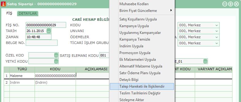 Satış Siparişi Talep Bağlantısı Satış siparişinin talep ile karşılanması sözkonusu olabilir.