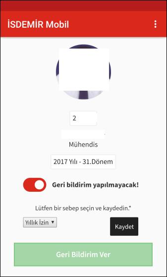 yapılmama nedeni belirlenir ve kaydedilir.