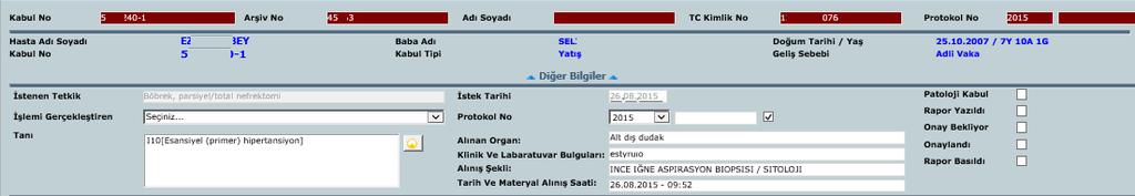 Kırmızı olan alanlar da arama yapılabilir, Kabul No,Arşiv No, Adı Soyadı, TC Kimlik No ya da Protokol no bilgilerinden herhangi birinden arama yapılarak hasta verilerine de erişim sağlanır.