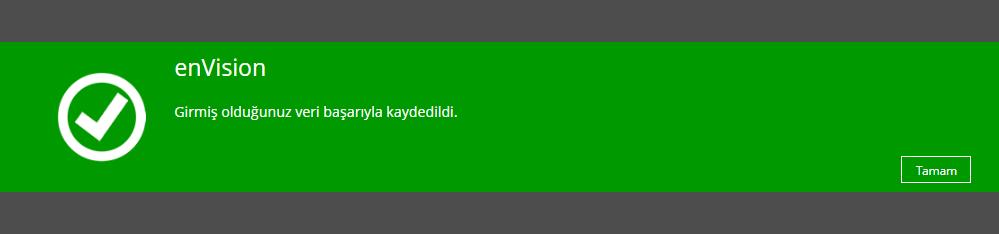 ADIM 8b Başvuru adımının tamamlanması; Aşağıdaki ekran geldiğinde Tamam butonu ile kayıt işlemi