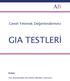 Genel Yetenek Değerlendirmesi GIA TESTLERĐ ÖNEMLĐ. Test oturumundan önce lütfen dikkatlice okuyunuz