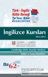 6 yıl. İngilizce Kursları. Cambridge ESOL Sınavlar Merkezi 2012-2013. Kültür ve Sanat Etkinlikleri. www.tba.org.tr