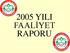 2005 YILI FAALİYET RAPORU