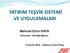 YATIRIM TEŞVİK SİSTEMİ VE UYGULAMALARI