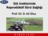 Süt ineklerinde Reprodüktif Sürü Sağlığı. Prof. Dr. D. Ali Dinç