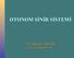 OTONOM SİNİR SİSTEMİ. Dr. Sinan CANAN sinancanan@gmail.com