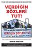 VERDİĞİN SÖZLERİ TUT!