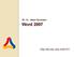 BİL 101 - Bilişim Teknolojileri. Word 2007. http://bil.etu.edu.tr/bil101