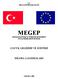 T.C. MİLLİ EĞİTİM BAKANLIĞI MEGEP (MESLEKİ EĞİTİM VE ÖĞRETİM SİSTEMİNİN GÜÇLENDİRİLMESİ PROJESİ) ÇOCUK GELİŞİMİ VE EĞİTİMİ DRAMA ÇALIŞMALARI