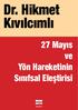 Dr. Hikmet Kıvılcımlı 27 Mayıs ve Yön Hareketinin Sınıfsal Eleştirisi