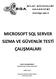 MICROSOFT SQL SERVER SIZMA VE GÜVENLİK TESTİ ÇALIŞMALARI