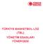 TÜRKİYE BASKETBOL LİGİ (TBL) YÖNETİM ESASLARI YÖNERGESİ