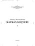 KAFKAS GÖÇLERÝ OSMANLI BELGELERÝNDE. T.C. BAÞBAKANLIK DEVLET ARÞÝVLERÝ GENEL MÜDÜRLÜÐÜ Osmanlý Arþivi Daire Baþkanlýðý Yayýn Nu: 121.