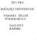 2011 YILI BOĞAZİÇİ ÜNİVERSİTESİ YABANCI DİLLER YÜKSEKOKULU FAALİYET RAPORU