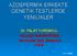 AZOSPERMİK ERKEKTE GENETİK TESTLERDE YENİLİKLER. Dr. TALAT YURDAKUL SELÇUK ÜNİVERSİTESİ, TIP FAKÜLTESİ, ÜROLOJİ A.B.D.