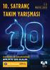 10. SATRANÇ TAKIM YARIŞMASI 1-3 MAYIS 2015 SATRANCIN GELECEĞİNE BİRLİKTE IŞIK OLALIM