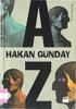 Hakan Günday, 29 Mayıs 1976'da Rodos'ta doğdu. İlköğrenimini Brüksel'de tamamladı. Ankara Tevfik Fikret Lisesi'ni bitirdikten sonra Hacettepe