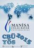 MANİSA Ü N İ V E R S İ T E S İ. yos@cbu.edu.tr yos.cbu.edu.tr +90236 201 11 17 +90236 201 11 23 +90236 201 14 48 FAX