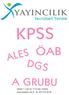 YAYINCILIK. Tecrübeli Yenilik KPSS ÖAB ALES DGS. A GRUBU Selanik 2. Cad. No: 47 Kızılay / Ankara www.xakademi.com.tr Tel: 0312.