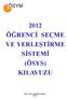 2012 ÖÐRENCÝ SEÇME VE YERLEÞTÝRME SÝSTEMÝ (ÖSYS) KILAVUZU