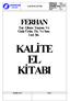 KALİTE EL KİTABI FERHAN. Tur. Otom. Taşıma. Ve Gıda Ürün. Tic. Ve San. Ltd. Şti. KALİTE EL KİTABI